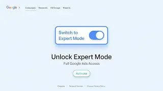 how to switch to expert mode in google ads (unlock all features)