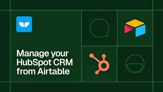 Manage HubSpot CRM from Airtable | 2-way sync