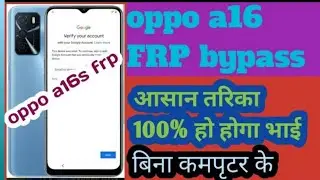 Oppo a16s cph 2269frp bypass||oppo a16 google account bypass