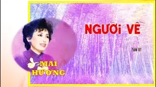 Mai Hương Hát Người Về Của Phạm Duy