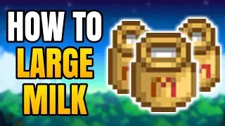 How To Get Large Milk In Stardew Valley