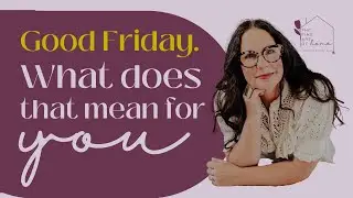 Transformative Power of Easter and Good Friday: Listening for God