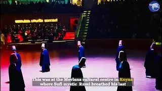 Sema: The Whirling Dervishes of Turkey