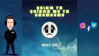 QUIEN TE QUIERE NO TE ABANDONA - Bray On (Bachata 2023🌍)