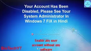 How To Fix Your Account Has Been Disabled | Please See Your System Administrator In Windows 7 Hindi