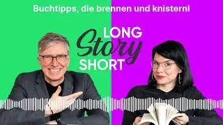 Buchtipps, die brennen und knistern | Long Story Short Podcast | Folge 90