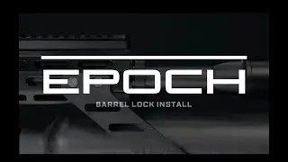 SKOUT Airguns - EPOCH® Barrel Lock Install