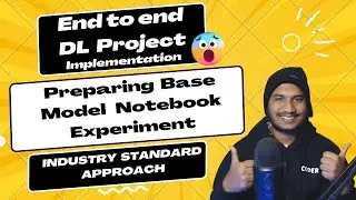 09. End To End DL Project Implementation With Deployment | Preparing Base Model Notebook Experiment