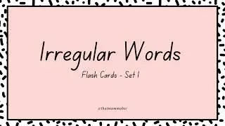 Irregular Words Flash Cards - Set 1