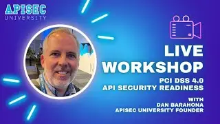 February API Security Workshop - PCI DSS 4.0 Readiness