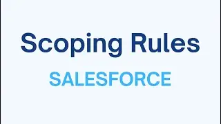 Scoping Rules #Salesforce | #Salesforce Interview Question