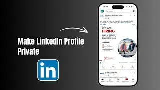 How to Make LinkedIn Profile Private?