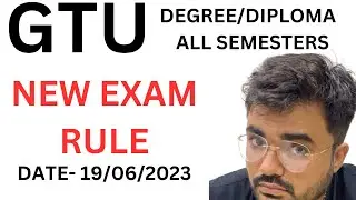 GTU - NEW EXAM RULE - DEGREE - DIPLOMA - ALL SEMESTERS