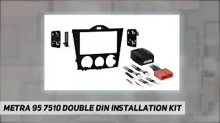 Metra 95 7510 Double DIN Installation Kit - Review 2023