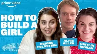 The Cast of How to Build A Girl Talk Script Writing And 90s Music | Prime Video Club