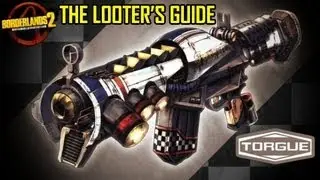 Borderlands 2 : The Looter's Guide - Torgue Weaponry