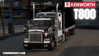 🚚🚛 Kenworth T800 for ATS and ETS2 1.49 🔥 by GTM