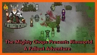 Rimworld Fallout-Losing is fun-War Never Changes 1/4