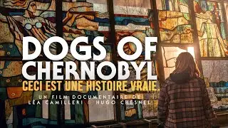 Dogs of Chernobyl : The Untold Story