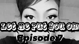 Let Me Put You On! Ep. 7 (Tawana Brawley)