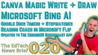 20 Canva Magic Write + Draw, Microsoft Bing AI, Google Docs Stopwatches + Timers, Chrome Screencast