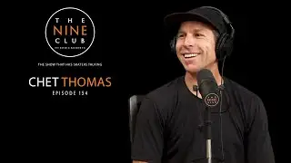 Chet Thomas | The Nine Club With Chris Roberts - Episode 154