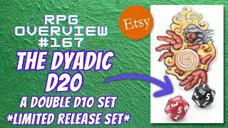 RPG Overview 167 The Dyadic D20 - A Double D10 Set