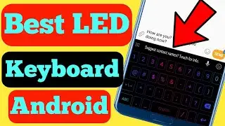 Best LED Keyboard App For Android | Top RGB Keyboard App