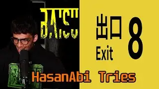 Hasan (Briefly) Tries Out Some Scary Games  Part 1(?) ! | HasanAbi Gaming ( Exit 8, Baisu )