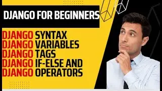 Django syntax | Django variables | Django tags | Django if-else and Django operators