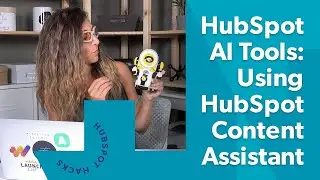HubSpot AI Tools: Using HubSpot Content Assistant