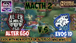 ALTER EGO VS EVOS MPL INVITATION MACTH 2