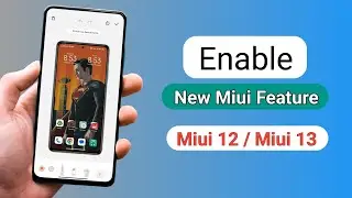 Enable New Miuj Feature On Miui 12 And Miui 13 | Magisk Module