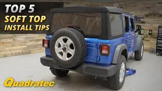 Top 5 Tips to Make Installing A New Soft Top On Your Jeep Wrangler or Gladiator Easy