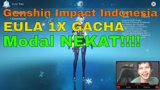 GACHA GENSHIN IMPACT DAPET EULA MODAL NEKAT ( Gacha Eula Gameplay ) #5