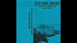 Texture Noire - Au Delà de la Grande Tour Transneptunienne (2025) - 𝘋𝘦𝘮𝘰