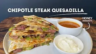 How to Make a Chipotle-Style Steak Quesadilla at Home | High Protein