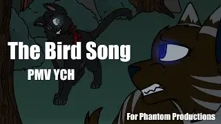 The Bird Song  [YCH PMV]
