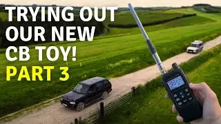 Trying out our new CB Toy! Part 3
