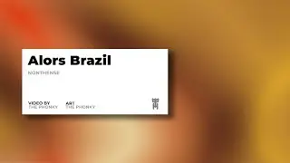 Alors Brazil - NONTHENSE