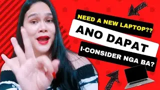 LAPTOP BUYING TIME BUT WHAT TO CONSIDER BAGO BUMILI? (TAGALOG)