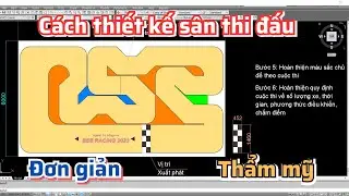 Hướng dẫn thiết kế và thi công Sân Thi Đấu cuộc thi xe điều khiển #electronic #autocad