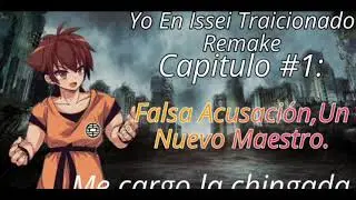 Yo En Issei Traicionado Remake #1