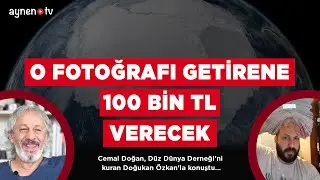 O FOTOĞRAFI GETİRENE 100 BİN TL VERECEK