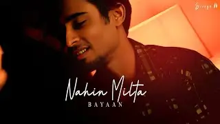 Par Ye Mann Mayoos Hai ❤️‍🔥🥀 • Nahin Milta • Bayaan