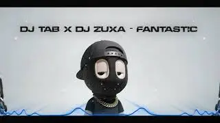 Dj Tab x Dj Zuxa - Fantastic (Moombah Remix) Club Mix 2025