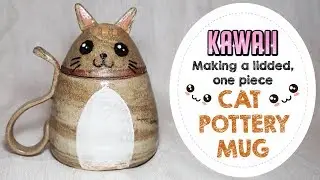 Making a cute kawaii cat-shaped, one piece lidded mug. Pottery making tutorial. かわいい