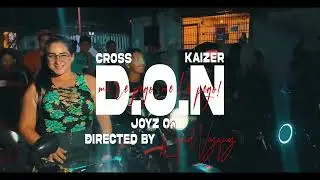 Joyz One x Kaizer x Crøss - D.O.N (Video Oficial)