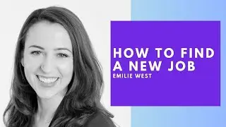 Finding A New Job - Emilie West