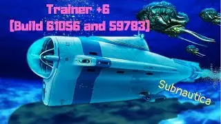 🐟🐟 Subnautica Trainer (+6) (Build 61056 and 59783) 🐟🐟